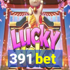 391 bet